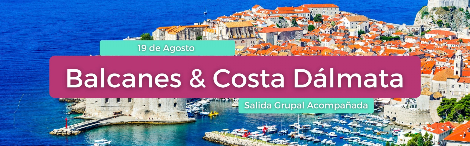 Balcanes & Costa Dalmata